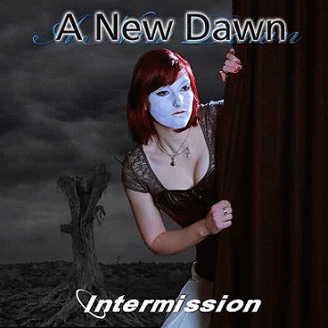 A New Dawn : Intermission